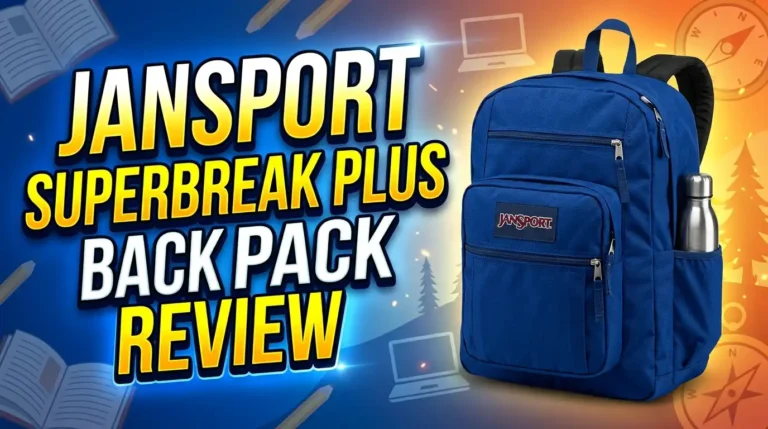 JanSport SuperBreak Plus Backpack Review 2026: Still Worth It?